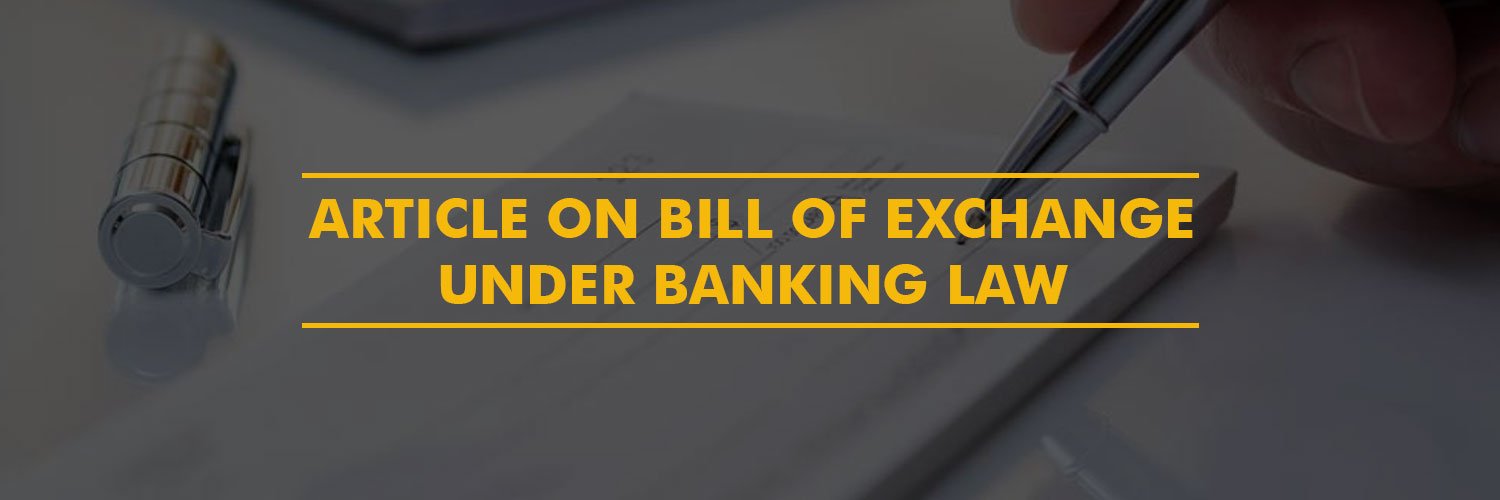 Article on bill of exchange under Banking Law