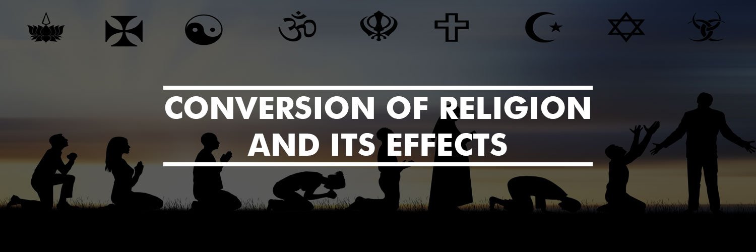 Conversion of Religion and its Effects