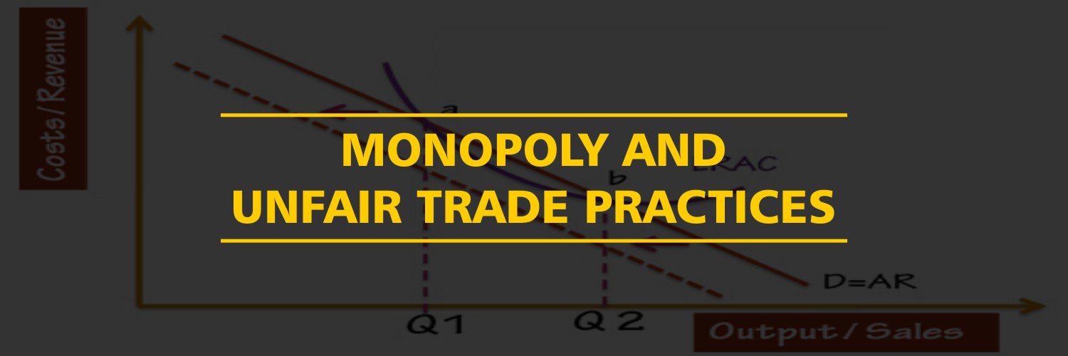 Monopoly And Unfair Trade Practices