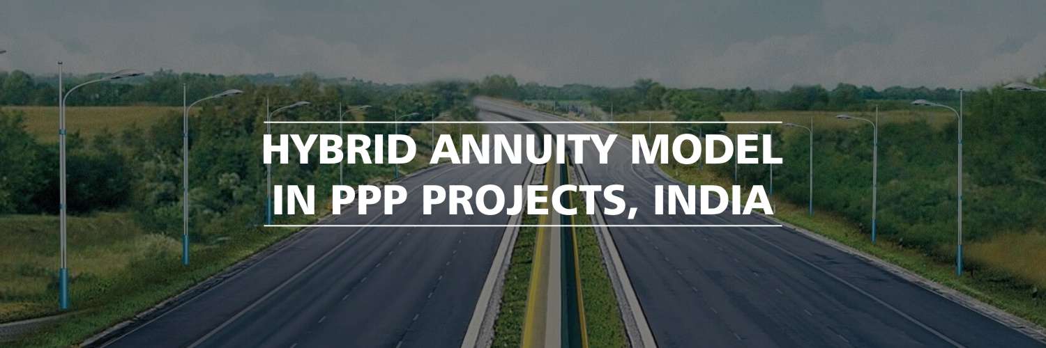 Hybrid Annuity Model in PPP projects, India