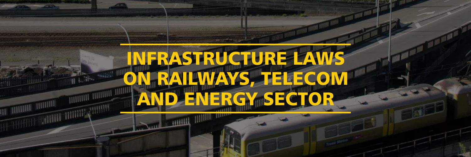 Infrastructure laws on Railways,Telecom and Energy Sector