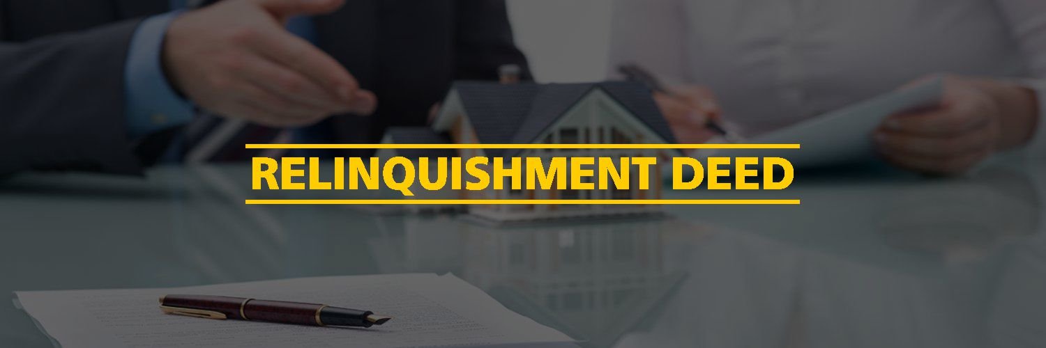 What is a Relinquishment Deed?