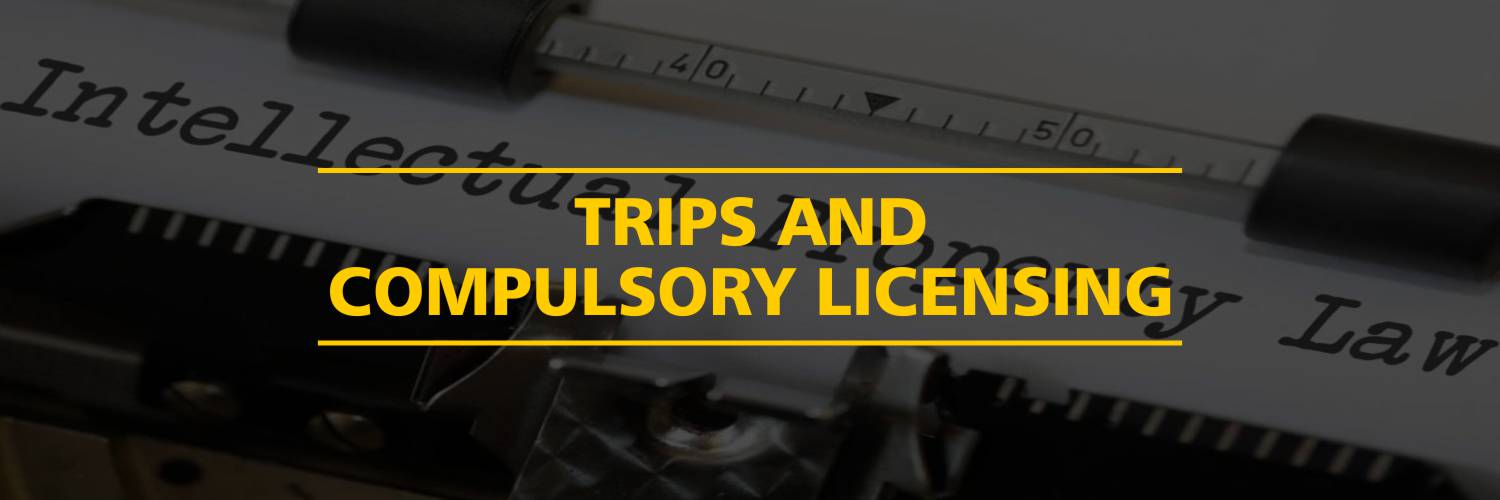 TRIPS and Compulsory Licensing