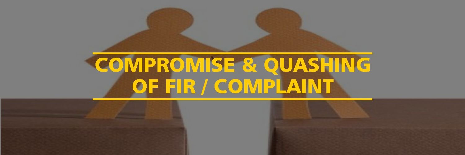 Compromise & Quashing of FIR / Complaint