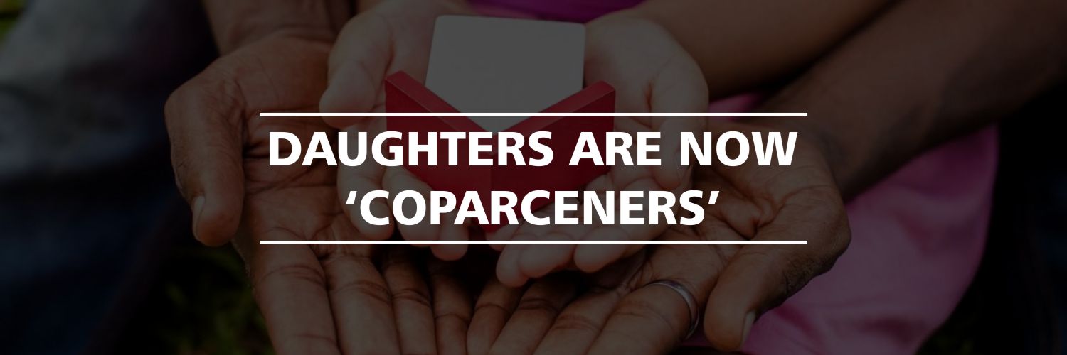 Daughters are now ‘Coparceners’