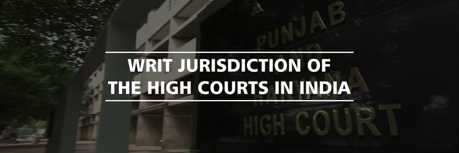 Writ Jurisdiction of the High Courts in India