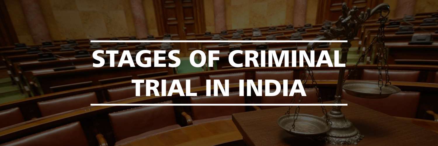 Stages of Criminal Trial in India