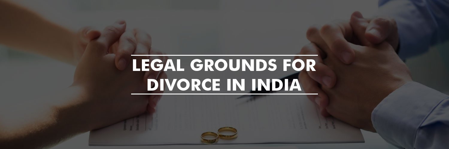 Legal Grounds For Divorce in India