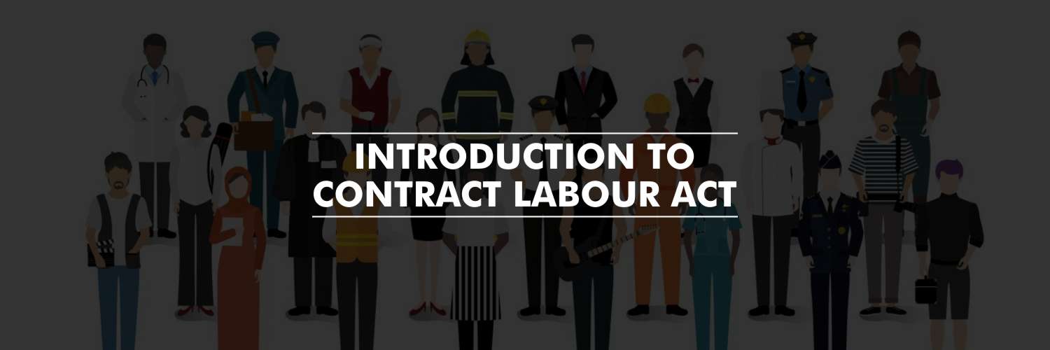 Introduction to Contract Labour Act