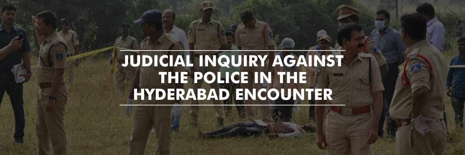 Judicial inquiry to be held in the Hyderabad encounter -Supreme Court