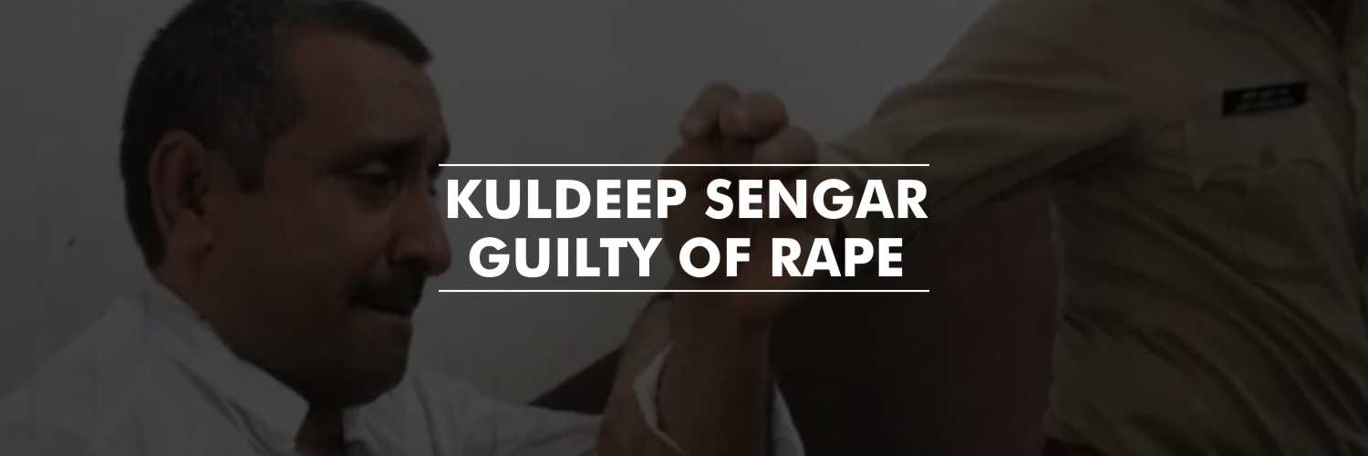 Unnao Rape Case Update- Former BJP MLA, Kuldeep Sengar Guilty of Rape