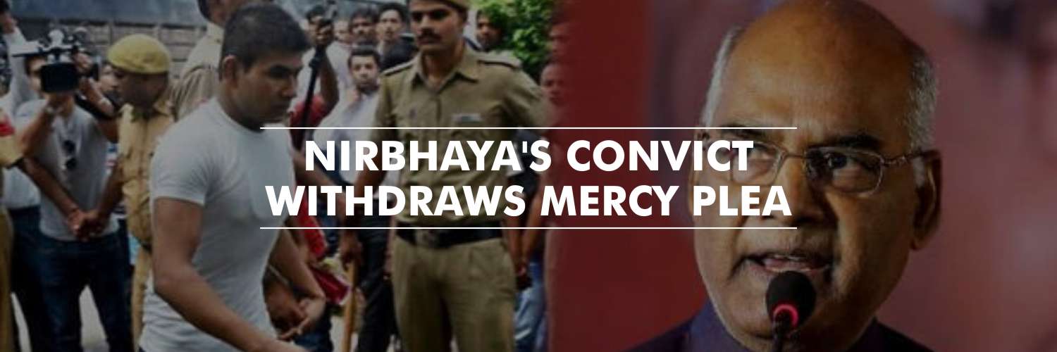 Nirbhaya Case Convict Seeks Withdrawal of Mercy Petition