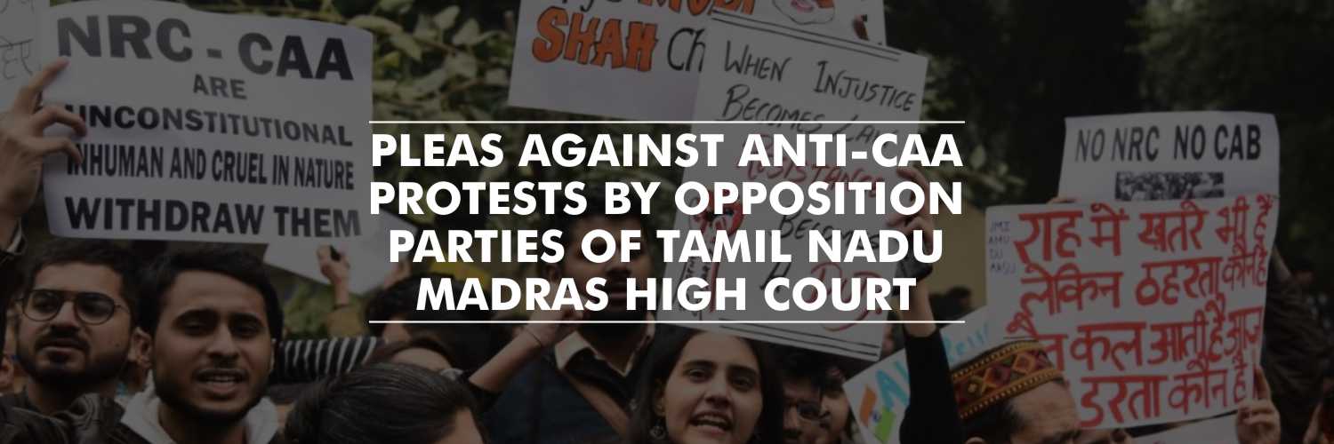 Madras High Court hears anti-CAA pleas on Sunday