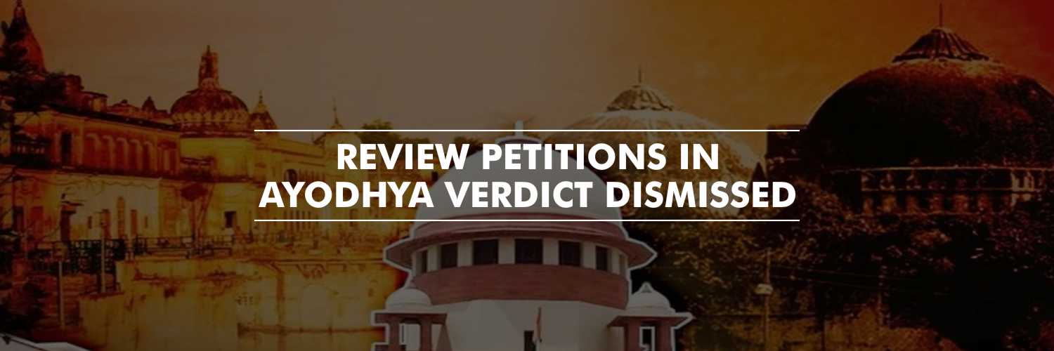 Review Petitions Against Ayodhya Verdict Dismissed- SC