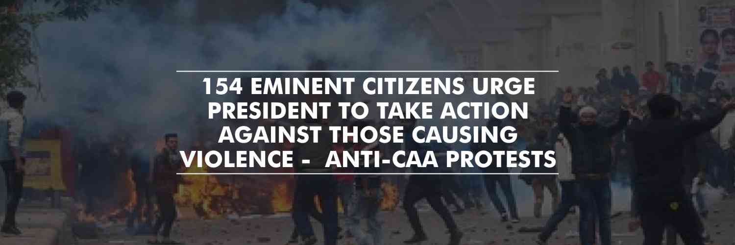 CAA protests – 154 eminent citizens urge President to take action against those causing violence