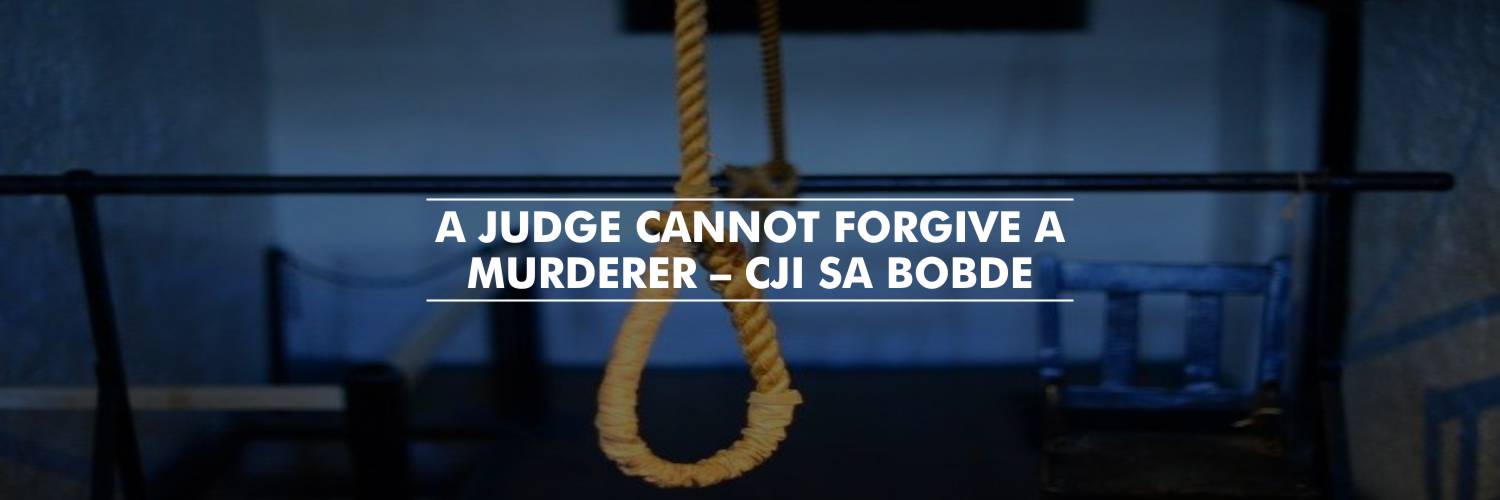 A death row convict cannot fight endlessly – CJI SA Bobde