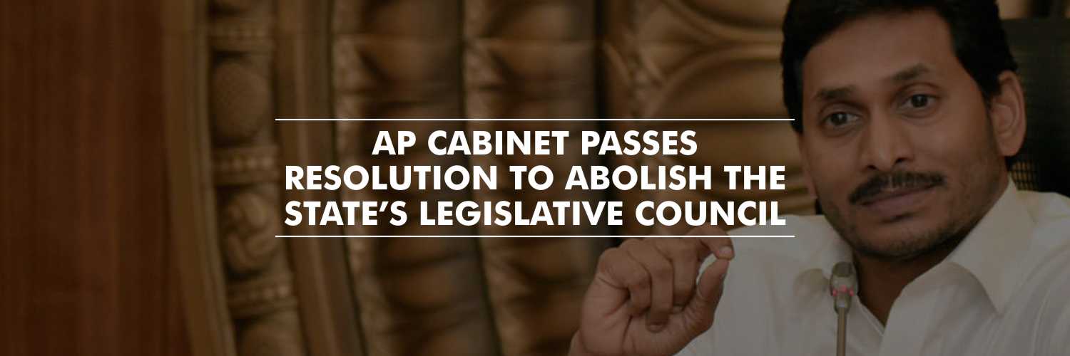 Resolution to Abolish the State’s Legislative Council – Andhra Pradesh Cabinet