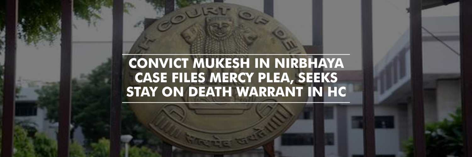 Convict Mukesh in Nirbhaya case files mercy plea, seeks stay on death warrant