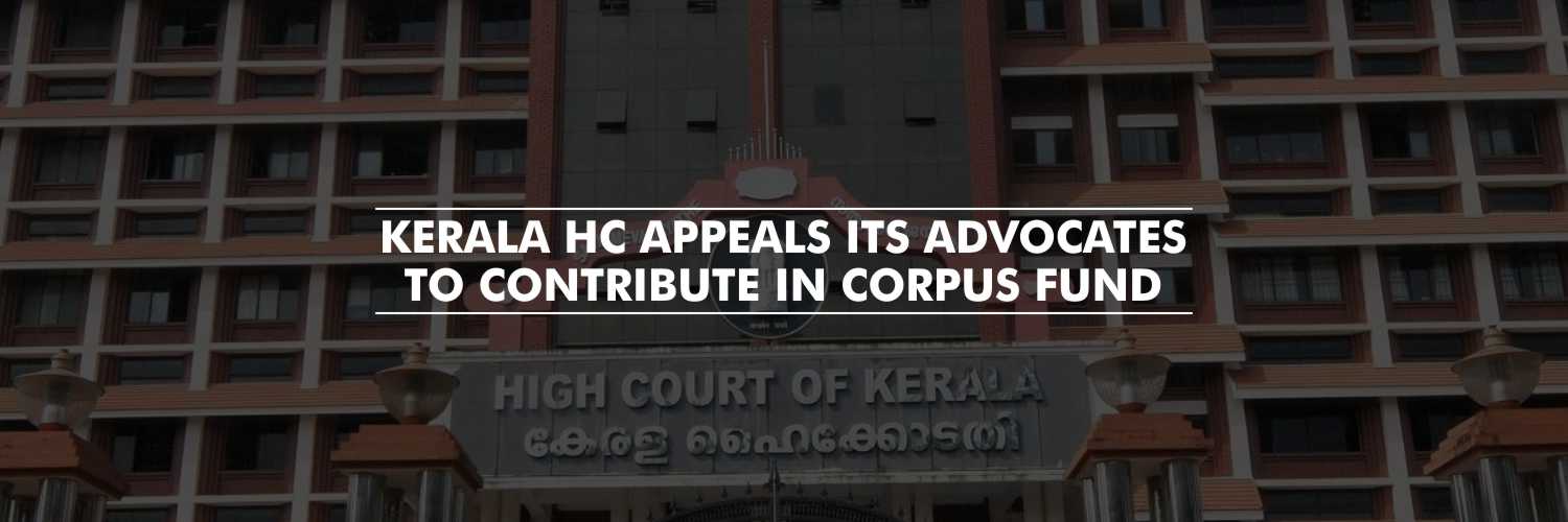 Kerala HC Appeals to its Advocates to Contribute in Corpus Fund for the treatment of Rare Disease among children