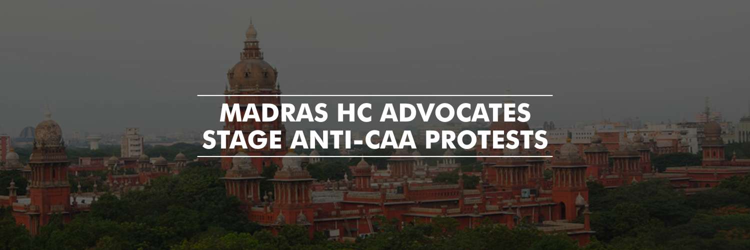 Lawyers stage anti-CAA-NRC protests in Madras HC