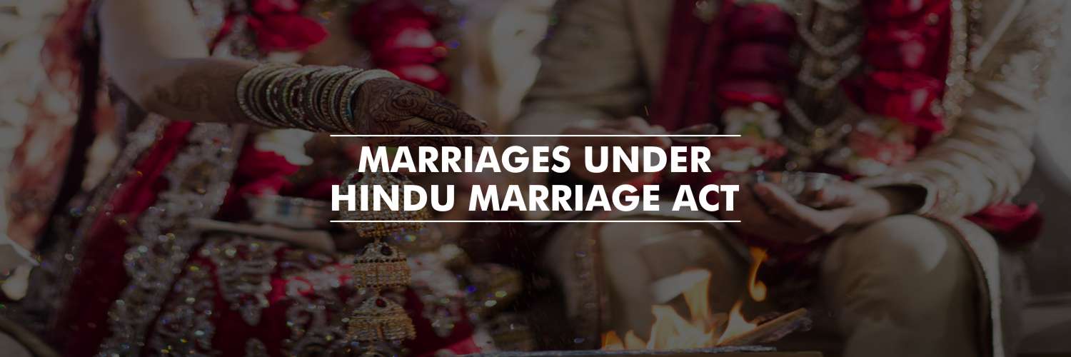 Marriages Under Hindu Marriage Act