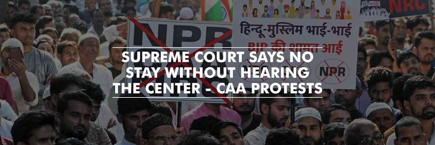 Supreme Court dismisses to put a stay on CAA