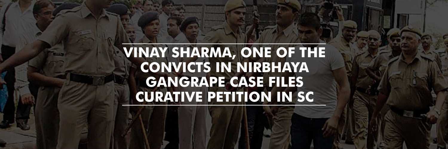 One of the convicts in Nirbhaya gang rape case files a curative petition before the Supreme Court