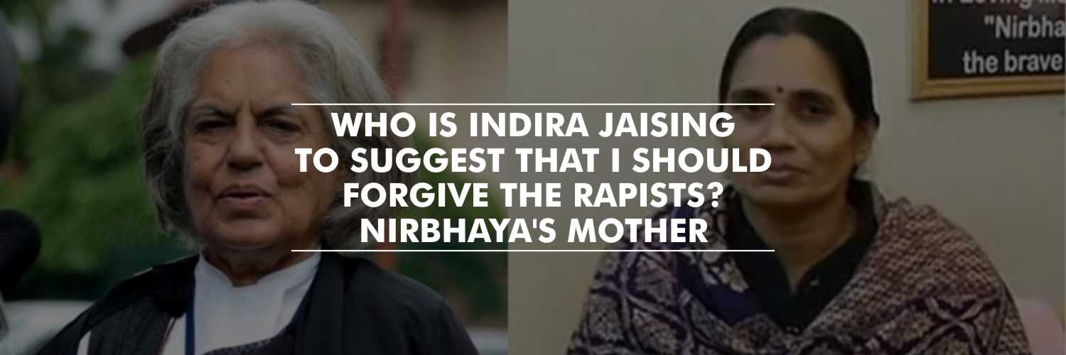 Nirbhaya’s mother slams advocate Indira Jaising who asked to forgive the rapists