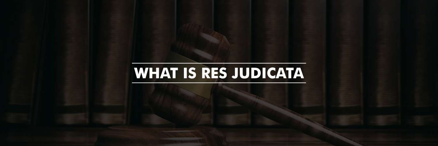 What is Res Judicata