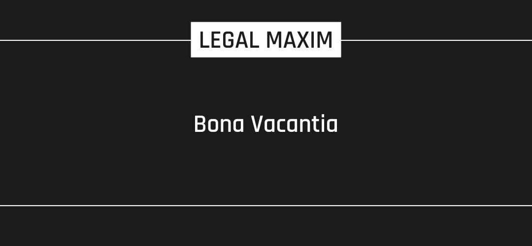 Bona Vacantia