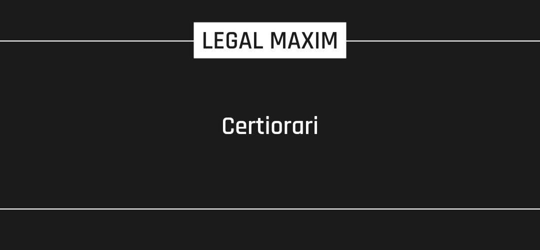 Certiorari