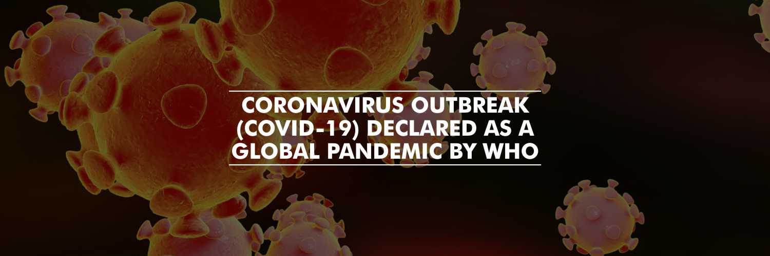 WHO declares coronavirus outbreak (Covid-19) a global pandemic