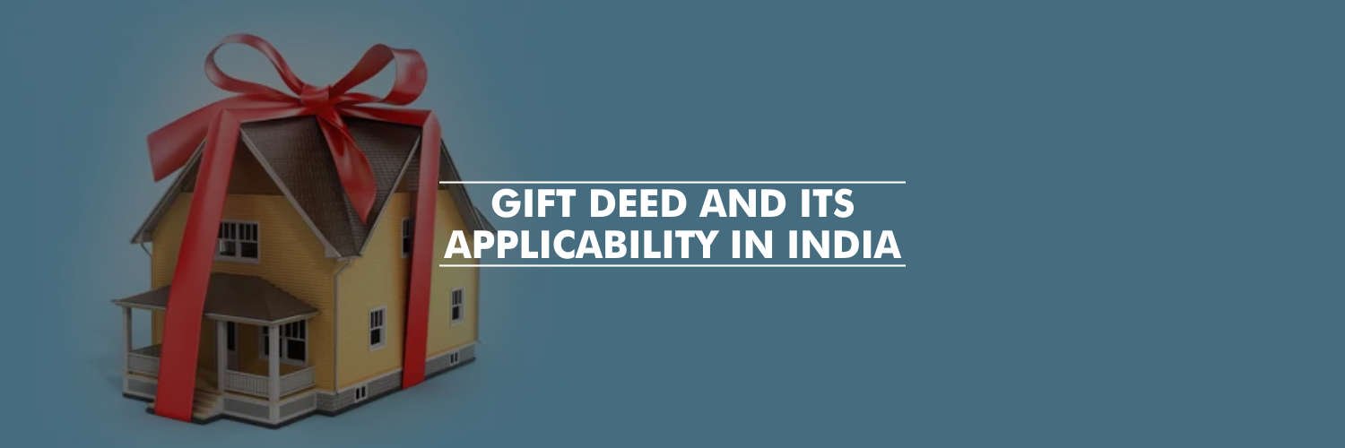 Gift Deed and its applicability