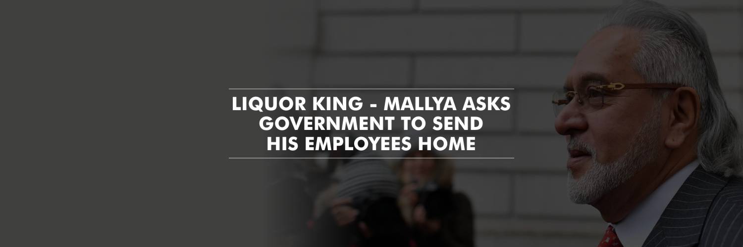 Vijay Mallya seeks Indian government’s help to send his employees home, in view of COVID-19 lockdown