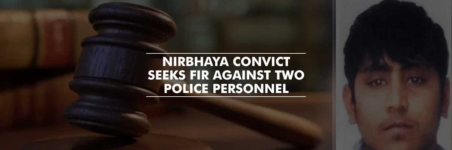 Pawan Gupta moves Delhi Court seeking FIR against policemen – Nirbhaya case