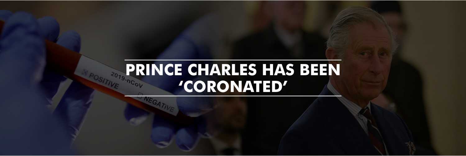 Prince Charles tested positive of the COVID-19