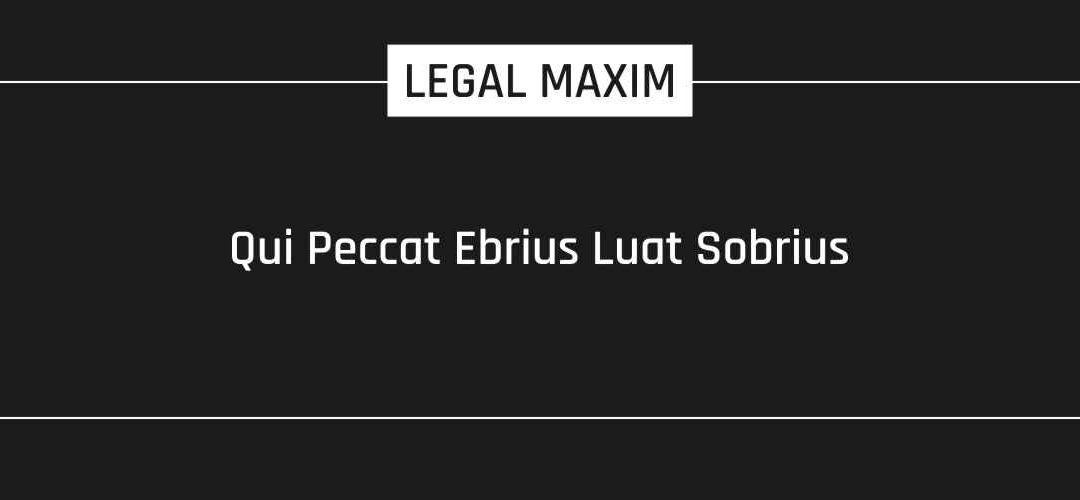 Qui Peccat Ebrius Luat Sobrius