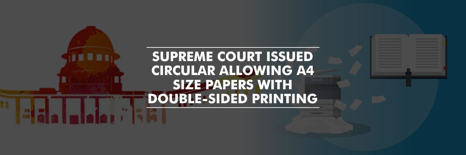 Circular allowing A4 size papers with double-sided printing – Supreme Court