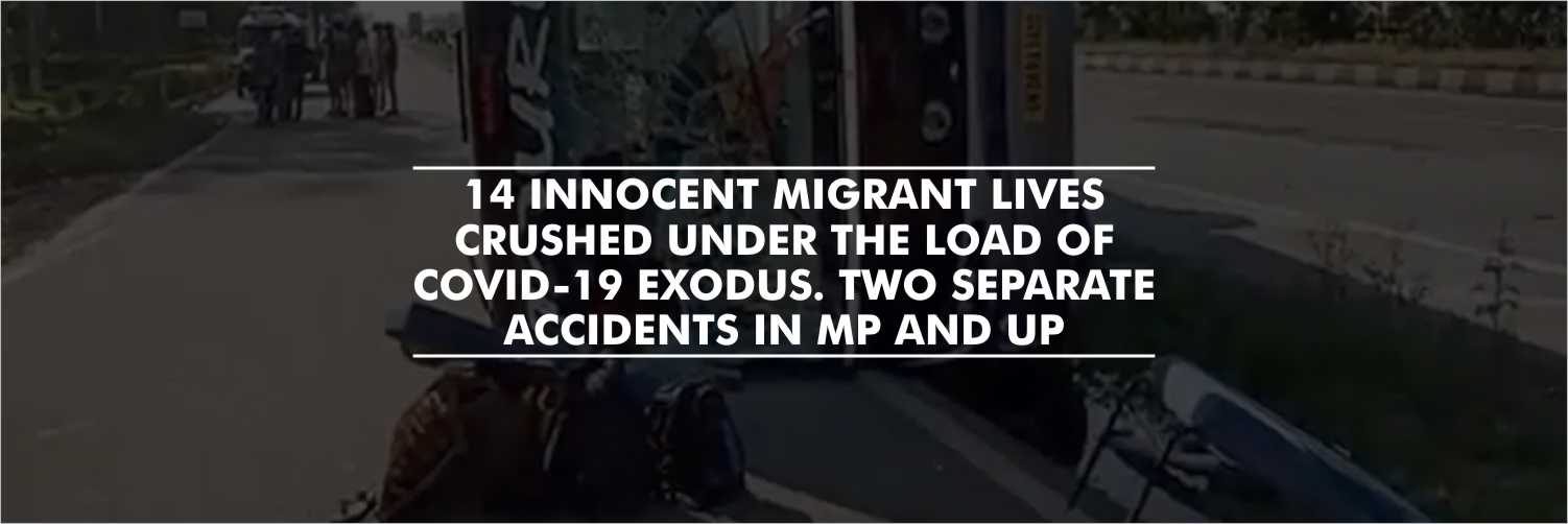 Walking to Their Deaths – 14 Migrant Workers Killed in Two Separate Accidents in MP and UP