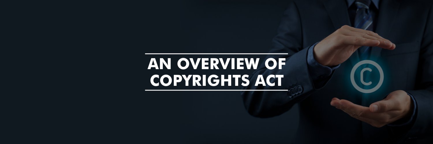 An overview of Copyrights Act