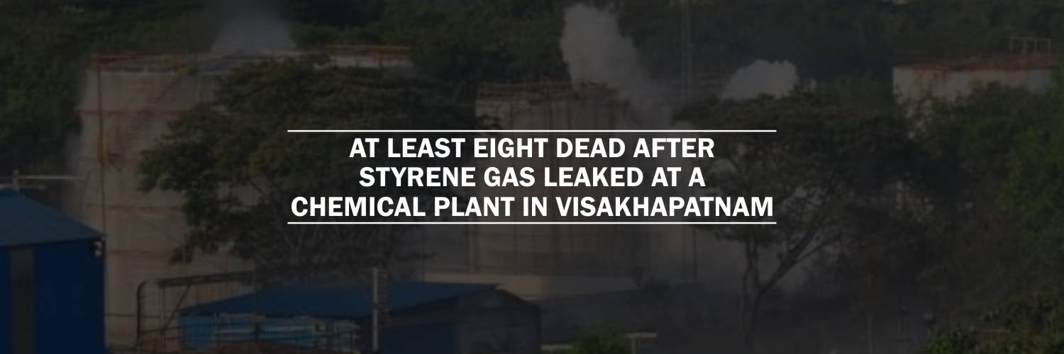 At Least Eight Dead After Styrene Gas Leaked at a Chemical Plant in Visakhapatnam