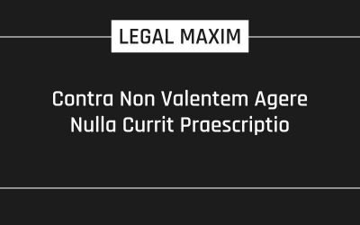 Contra Non Valentem Agere Nulla Currit Praescriptio