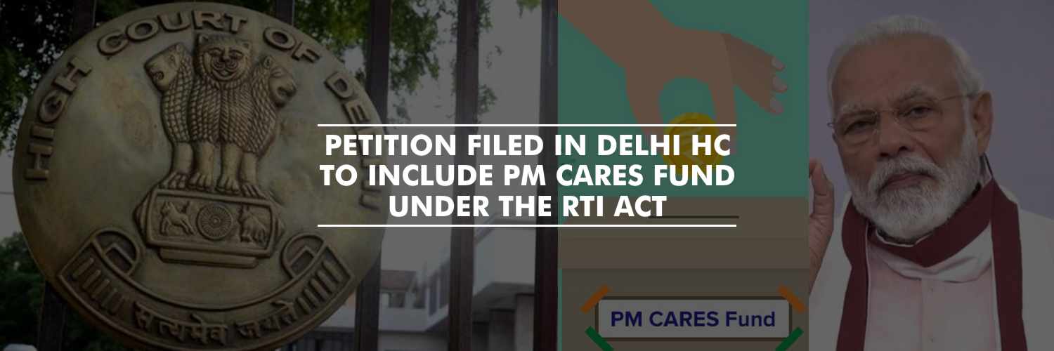 Petition filed in Delhi HC to include PM CARES Fund under RTI Act