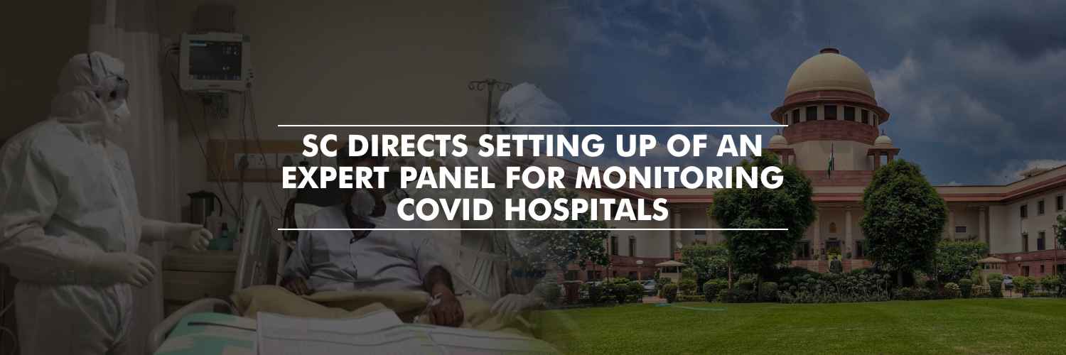 SC Directs Setting Up of Expert Panel for Monitoring COVID Hospitals