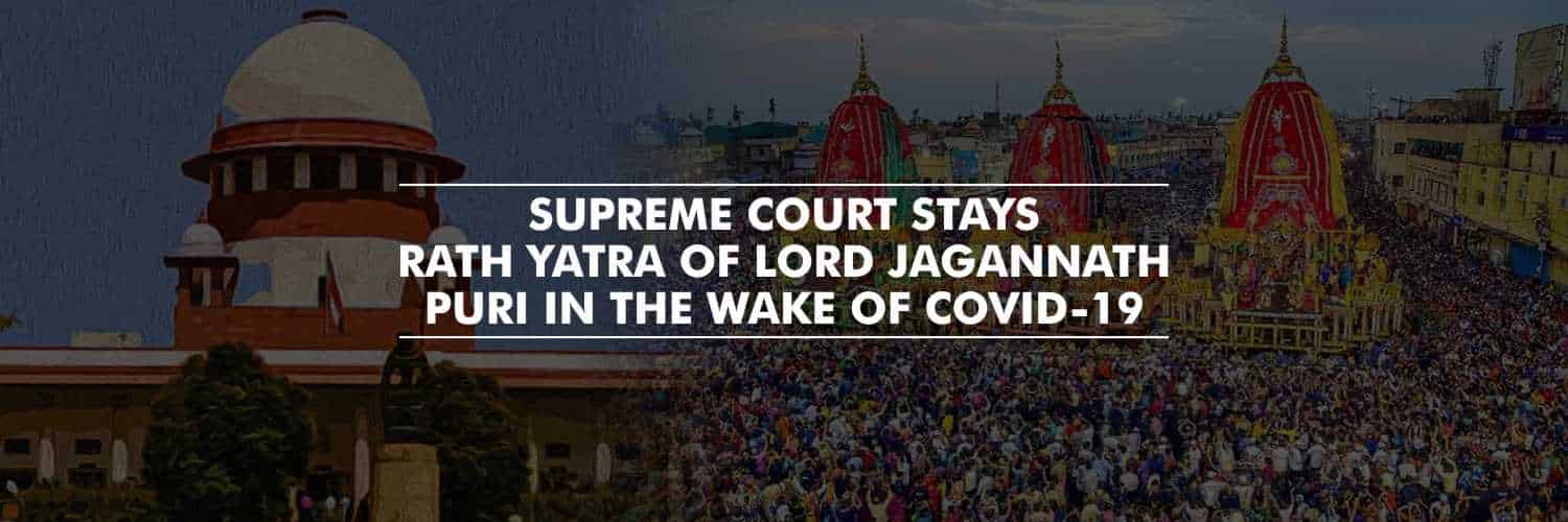 Supreme Court stays Rath Yatra of Lord Jagannath Puri in the wake of COVID-19