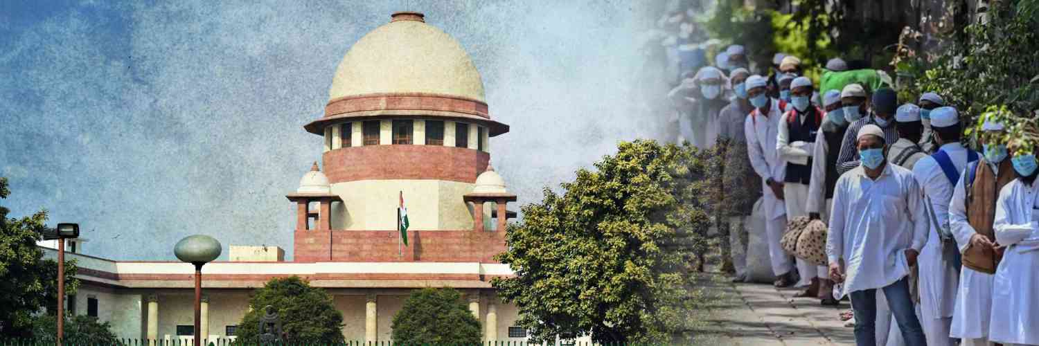 Supreme Court sought Centre’s clarification on the visa cancellation orders of 3500 Foreign Tablighi Jamatis