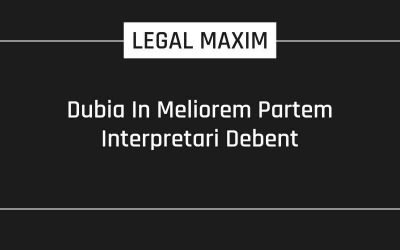 Dubia In Meliorem Partem Interpretari Debent