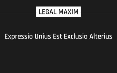 Expressio Unius Est Exclusio Alterius