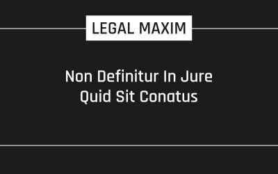 Non Definitur In Jure Quid Sit Conatus