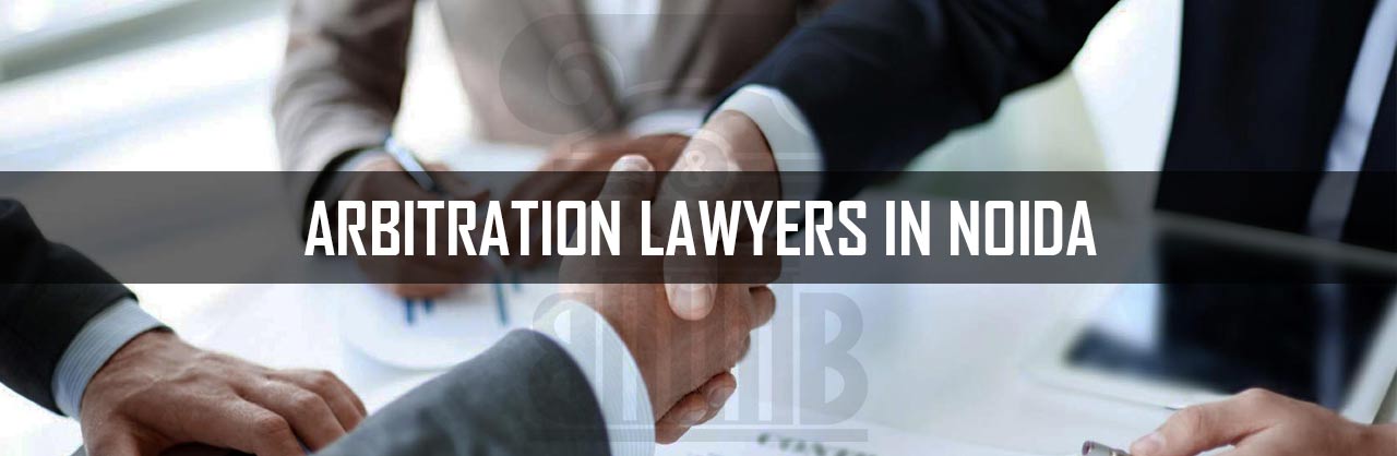 Arbitration Lawyers in Noida